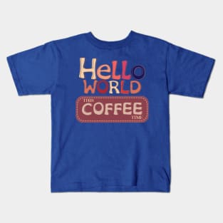 hello world this coffee time vintage Kids T-Shirt